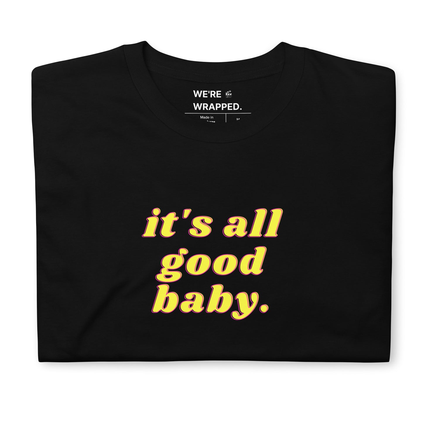 It's All Good Baby