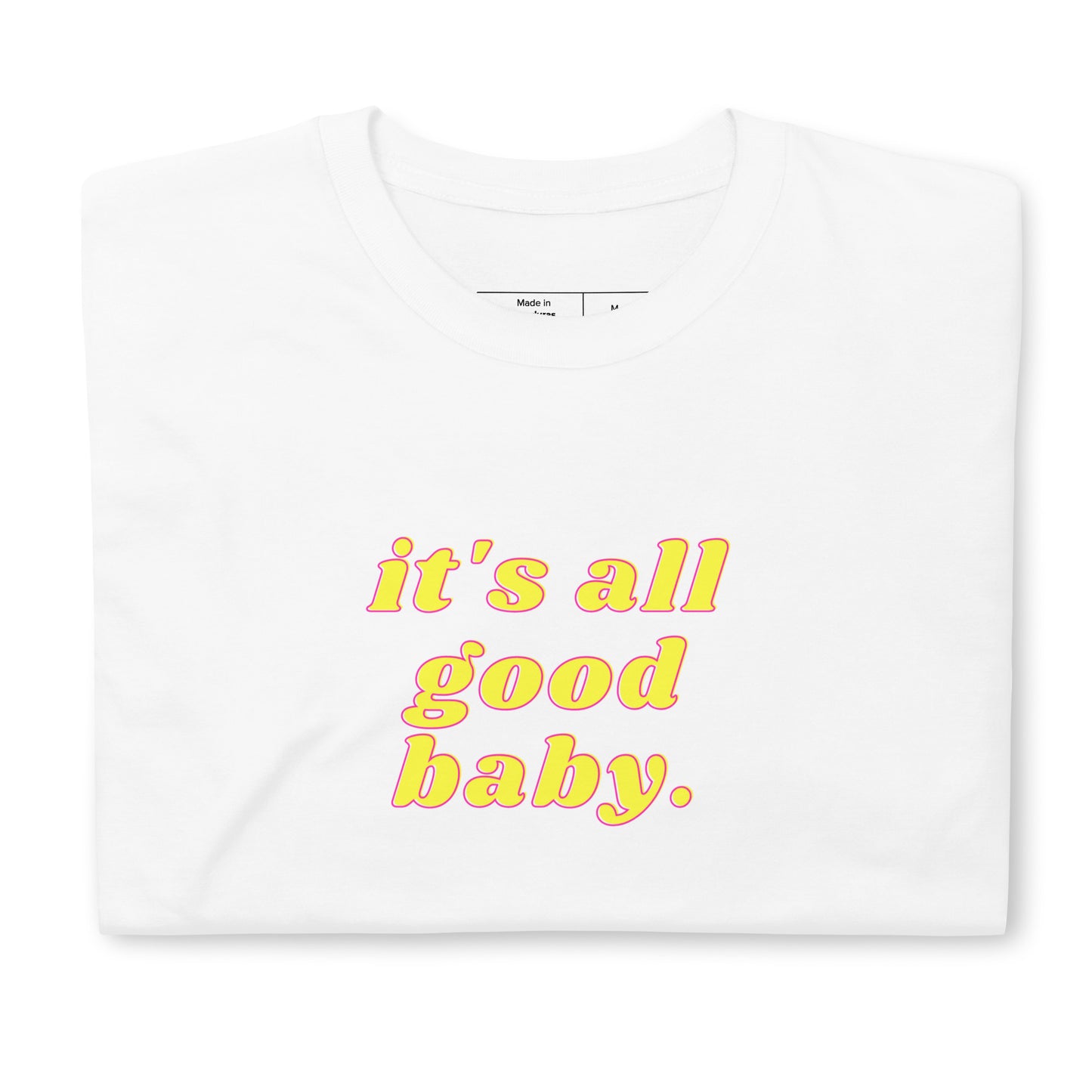 It's All Good Baby