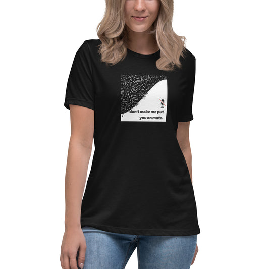 Don't Make Me Mute You