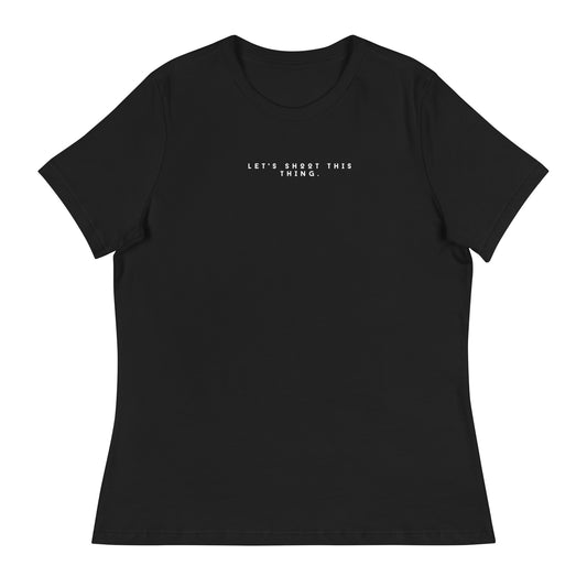 Let's Shoot This Thing.